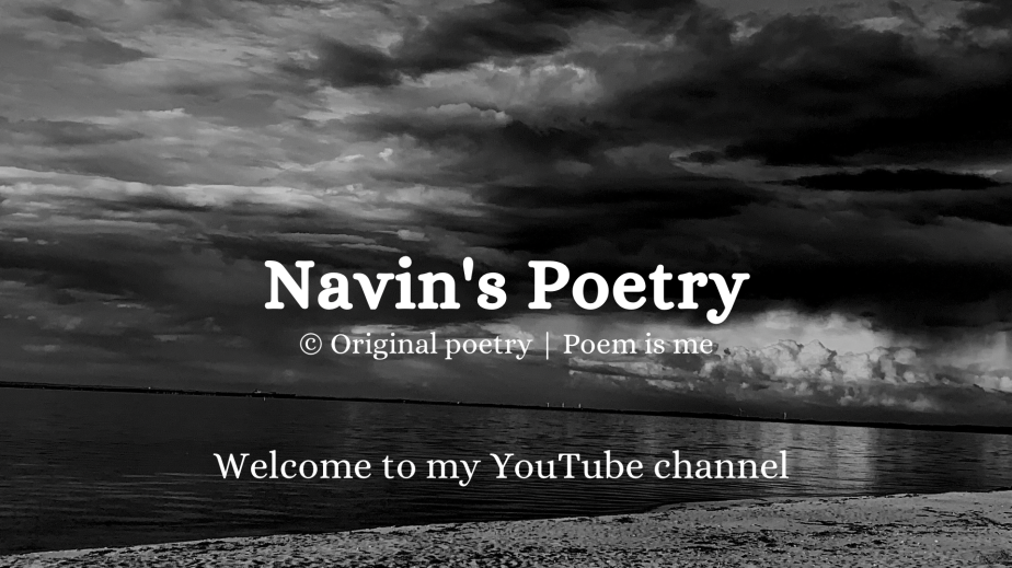 Welcome to Navin’s Poetry YouTube channel