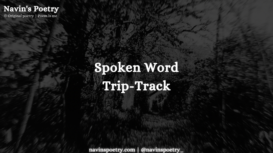Spoken Word Poetry – Trip-Track (YouTube channel)