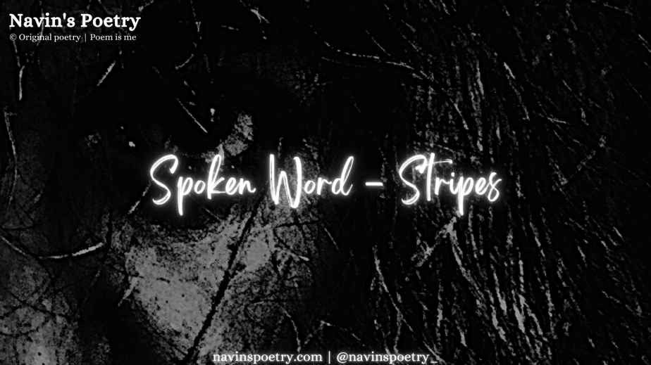 Spoken Word Poetry – Stripes